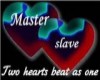 Master Slave love