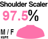 ♥ 97.5% Shoulder Resi.