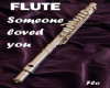 FLUTE-someone loved you
