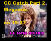 Cc Catch Megamx part 2