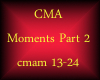 CMA-Moments Part 2