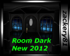 Room Dark New 2012