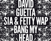 david gueta bang my head