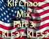 KLF Chaos Mix Part 3