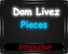 Dom Livez - Pieces