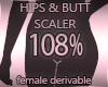 Hips & Butt Scaler 108%