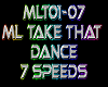 ML Take That Dance 7 spd