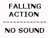 FALLING ACTION no Sound