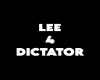 LEE 4 DICTATORRR