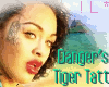 !L* Danger's Tiger Tatt
