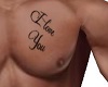 I love You Chest Tattoo