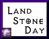 ~Mar Land Stone Day