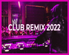 CLUB REMIX 2022