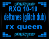 rx queen Deftones p2