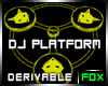 [FOX] DJ Platform Derive