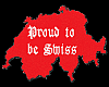 Proud to be Swiss