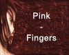 Pink - Fingers