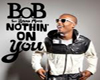 1 BoB - Nothin' On You