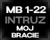 Intruz MOJ BRACIE