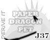 [J37] PAPER DRAGON PET