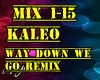 Kaleo Way down we go mix