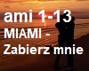 MIAMI - Zabierz mnie