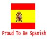 Proud To Be Spanish