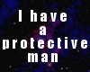 Have protective