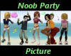 Noob Party Picture