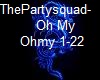 The Partysquad - Oh My