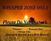 Whisper Zone Only
