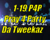*(P4P) Pray 4 Party*