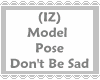 (IZ) Model Don't Be Sad