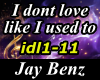I dont love
