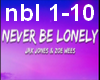 never be lonely