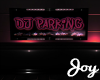 [J] DJ Parking Sign