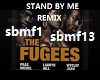 Stand By Me Fugees Remix