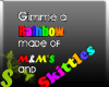 Gimme a Rainbow...