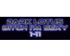 Dark Lotus  Im sexy