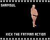 Kick The Fatman Action