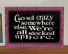 Go Sell Crazy Wall Pic