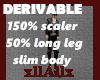 [A] 150% Long Leg Scaler