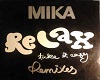 Mika Relax REMIX