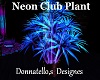 neon club plant