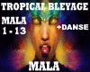 Tropical- Mala-Trance +D