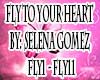 FLY TO YOUR HEART selena