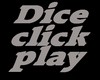 PLAY DICE FOR GAMES