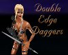 ~K~Double edge Daggers