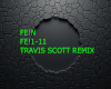 FE!N TRAVIS SCOTT REMIX