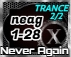 Never Again 2/2 - Trance